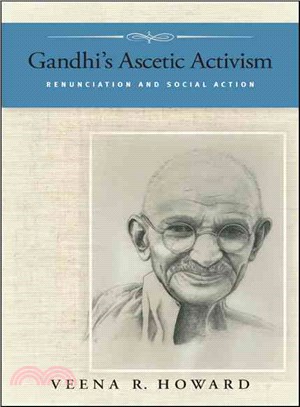 Gandhi's Ascetic Activism ― Renunciation and Social Action