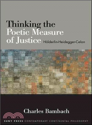 Thinking the Poetic Measure of Justice ― H?千erlin-heidegger-celan