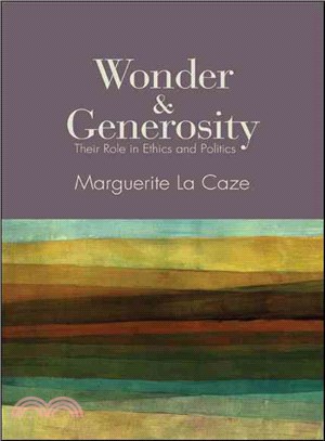 Wonder and Generosity ― Their Role in Ethics and Politics