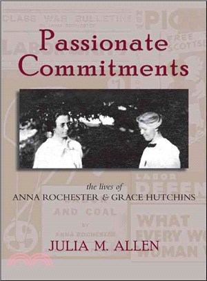 Passionate Commitments ― The Lives of Anna Rochester and Grace Hutchins