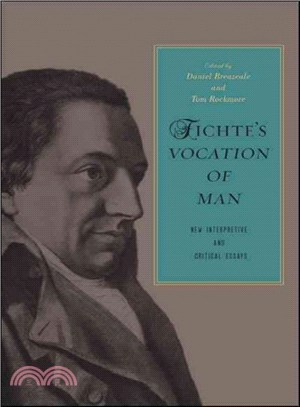 Fichte's Vocation of Man ― New Interpretive and Critical Essays