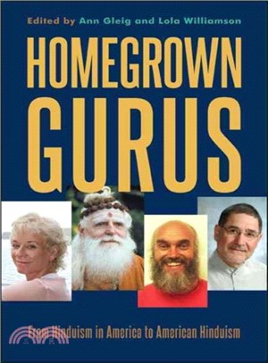 Homegrown Gurus ― From Hinduism in America to American Hinduism