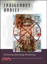 Indigenous Bodies ― Reviewing, Relocating, Reclaiming