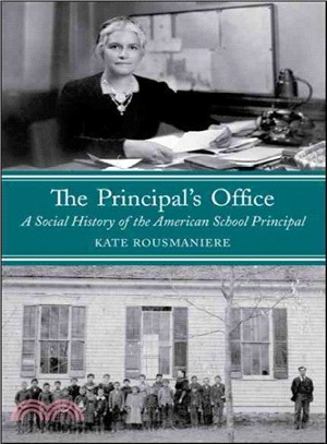 The Principal's Office ― A Social History of the American School Principal