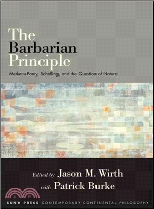 The Barbarian Principle ― Merleau-ponty, Schelling, and the Question of Nature
