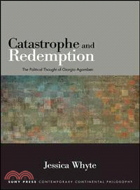 Catastrophe and Redemption ― The Political Thought of Giorgio Agamben