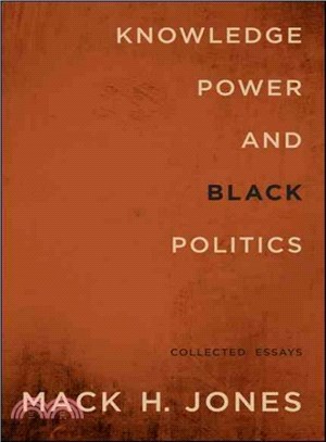 Knowledge, Power, and Black Politics ― Collected Essays