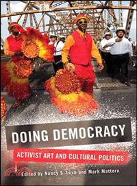 Doing Democracy ― Activist Art and Cultural Politics