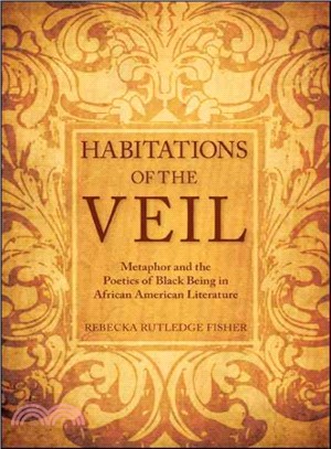 Habitations of the Veil ― Metaphor and the Poetics of Black Being in African American Literature