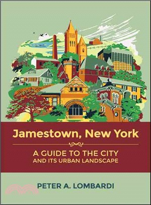 Jamestown, New York ― A Guide to the City and Its Urban Landscape