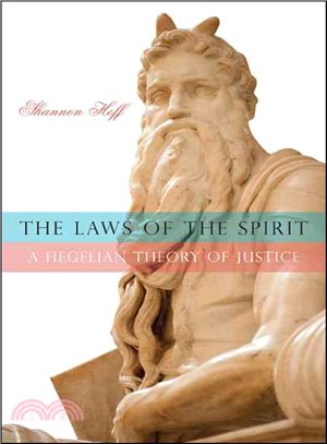 The Laws of the Spirit ─ A Hegelian Theory of Justice