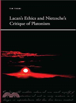 Lacan's Ethics and Nietzsche's Critique of Platonism