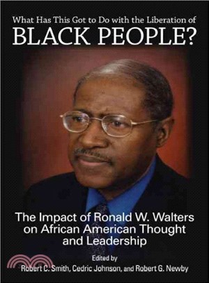 What Has This Got to Do With the Liberation of Black People? ― The Impact of Ronald W. Walters on African American Thought and Leadership