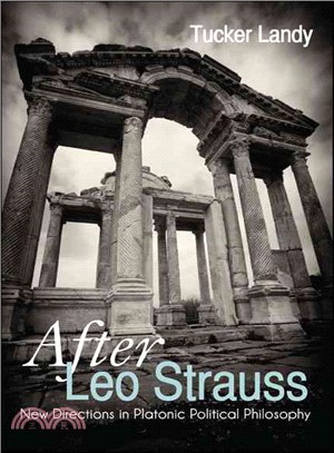 After Leo Strauss ― New Directions in Platonic Political Philosophy