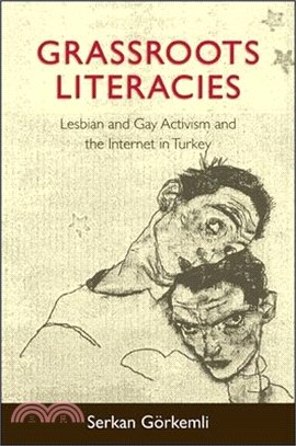 Grassroots Literacies ― Lesbian and Gay Activism and the Internet in Turkey