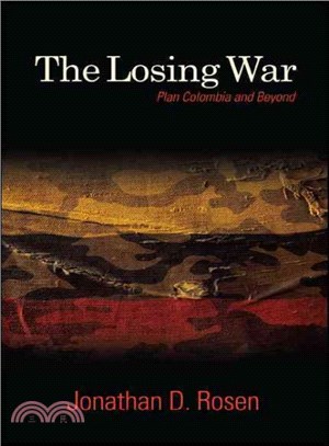 The Losing War ― Plan Colombia and Beyond