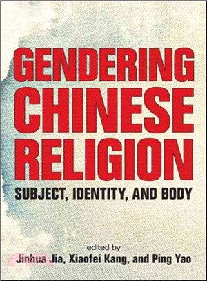 Gendering Chinese Religion ─ Subject, Identity, and Body