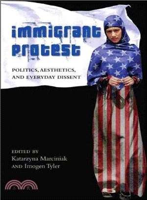 Immigrant Protest ― Politics, Aesthetics, and Everyday Dissent