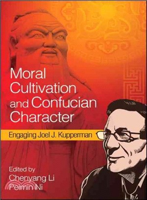 Moral Cultivation and Confucian Character ― Engaging Joel J. Kupperman