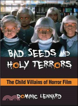 Bad Seeds and Holy Terrors ― The Child Villains of Horror Film