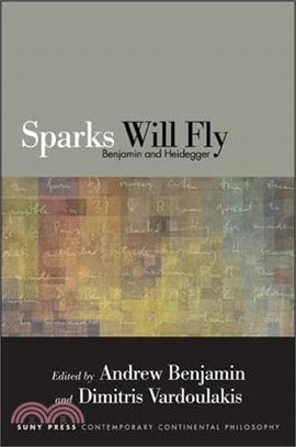 Sparks Will Fly ─ Benjamin and Heidegger