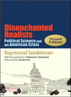 Disenchanted Realists ― Political Science and the American Crisis