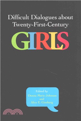 Difficult Dialogues about Twenty-First-Century Girls