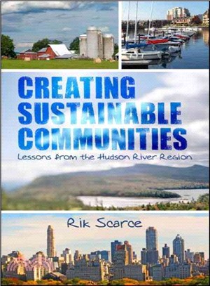 Creating Sustainable Communities ─ Lessons from the Hudson River Region