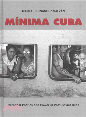 Minima Cuba ─ Heretical Poetics and Power in Post-Soviet Cuba