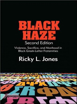 Black Haze ─ Violence, Sacrifice, and Manhood in Black Greek-Letter Fraternities