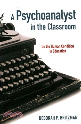 A Psychoanalyst in the Classroom ─ On the Human Condition in Education