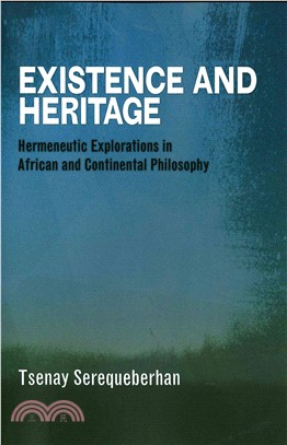 Existence and Heritage ― Hermeneutic Explorations in African and Continental Philosophy