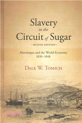 Slavery in the Circuit of Sugar ― Martinique and the World-economy 1830-1848