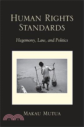 Human Rights Standards ─ Hegemony, Law, and Politics