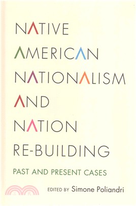 Native American Nationalism and Nation Re-Building ─ Past and Present Cases