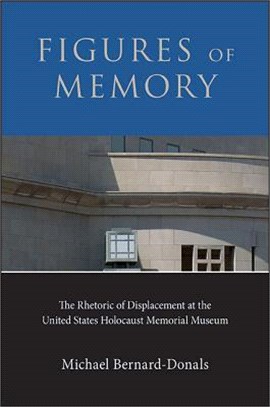 Figures of Memory ─ The Rhetoric of Displacement at the United States Holocaust Memorial Museum