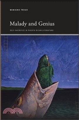 Malady and Genius ─ Self-Sacrifice in Puerto Rican Literature