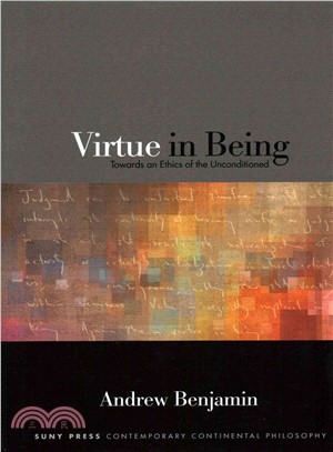 Virtue in Being ─ Towards an Ethics of the Unconditioned