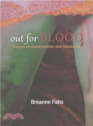 Out for Blood ─ Essays on Menstruation and Resistance