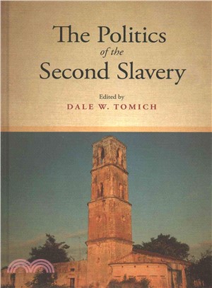 The Politics of the Second Slavery