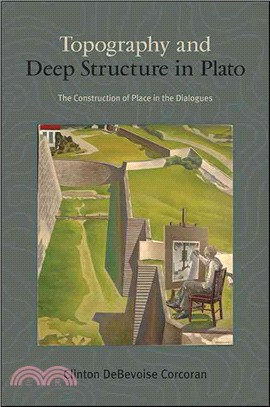 Topography and Deep Structure in Plato ─ The Construction of Place in the Dialogues