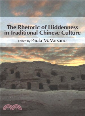 The Rhetoric of Hiddenness in Traditional Chinese Culture