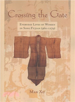 Crossing the Gate ─ Everyday Lives of Women in Song Fujian (960-1279)