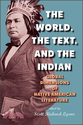 The World, the Text, and the Indian ─ Global Dimensions of Native American Literature