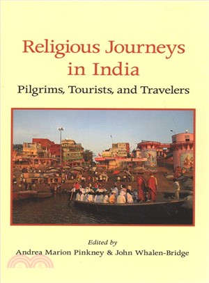 Religious Journeys in India ─ Pilgrims, Tourists, and Travelers