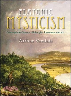 Platonic Mysticism ― Contemplative Science, Philosophy, Literature, and Art