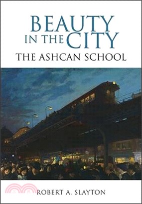 Beauty in the City ─ The Ashcan School