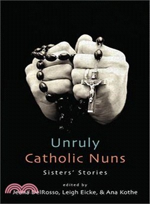 Unruly Catholic Nuns ─ Sisters' Stories