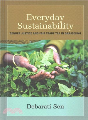 Everyday Sustainability ─ Gender Justice and Fair Trade Tea in Darjeeling