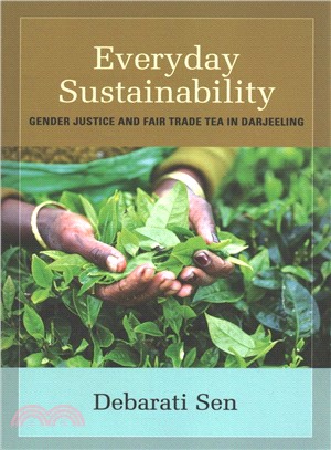 Everyday Sustainability ― Gender Justice and Fair Trade Tea in Darjeeling